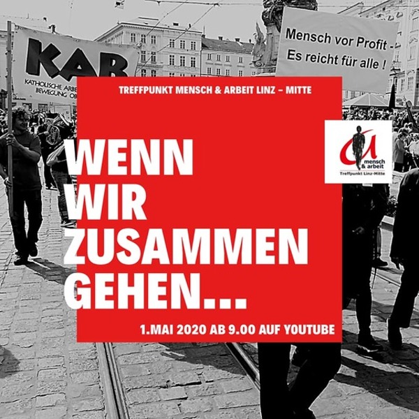 „Wenn wir zusammen gehen ...“ / © Treffpunkt mensch & arbeit Linz-Mitte „Wenn wir zusammen gehen ...“